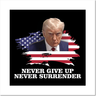 Never Surrender Pro Trump Posters and Art